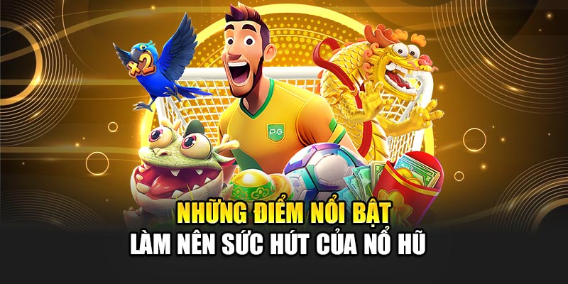 diem-noi-bat-cua-no-hu