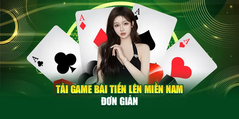 game-bai-tien-len-mien-nam-don-gian