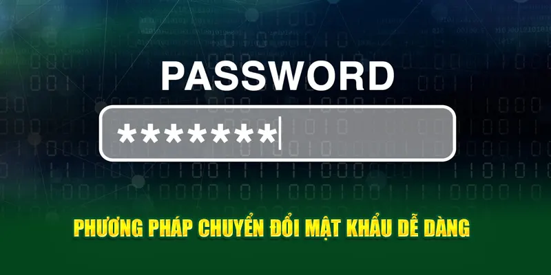 phuong-phap-chuyen-doi-mat-khau